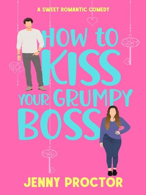 cover image of How to Kiss Your Grumpy Boss